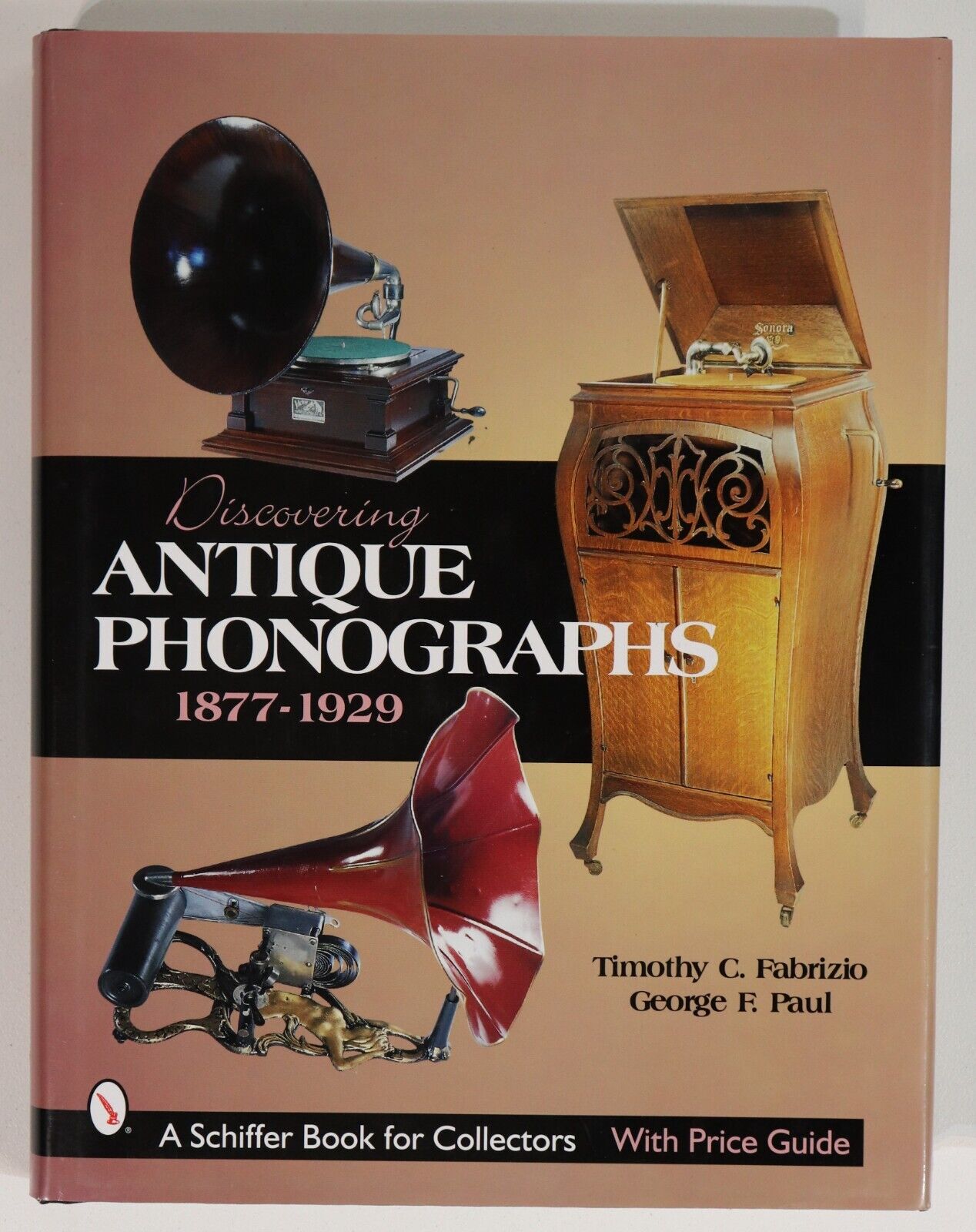 2000 Discovering Antique Phonographs Music Record Player History Reference Book