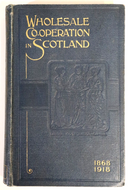 1920 Wholesale Co-Operation In Scotland Antique Scottish Economic History Book-1