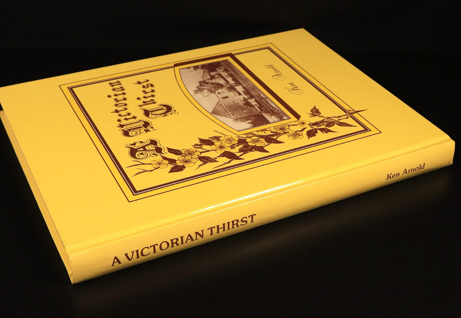 A Victorian Thirst by Ken Arnold 1990 Illustrated Australian History Book - 0