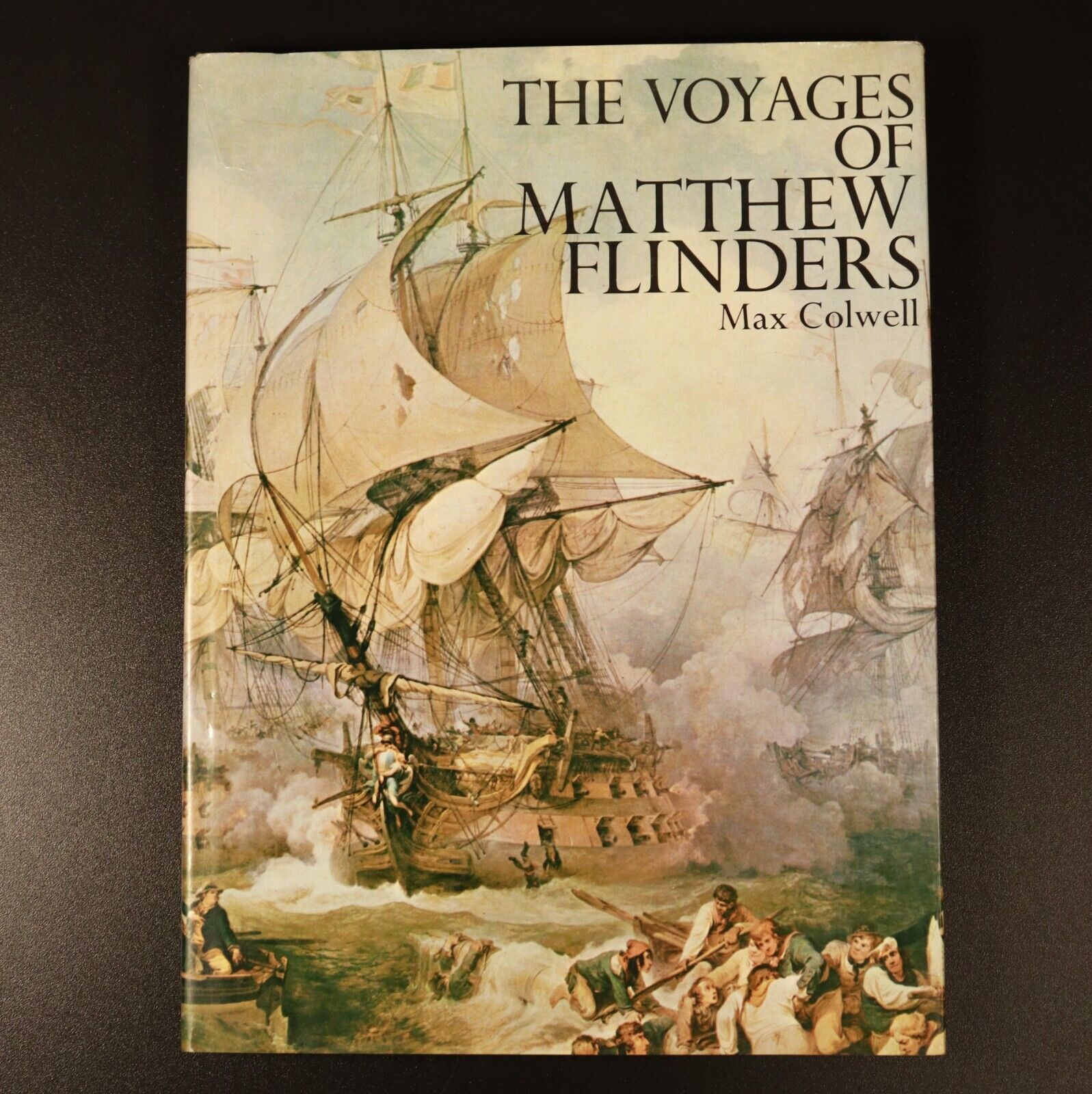 1970 The Voyages Of Matthew Flinders by Max Colwell Vintage Exploration Book