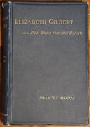 1891 Elizabeth Gilbert & Her Work For The Blind Antique Medical History Book-7