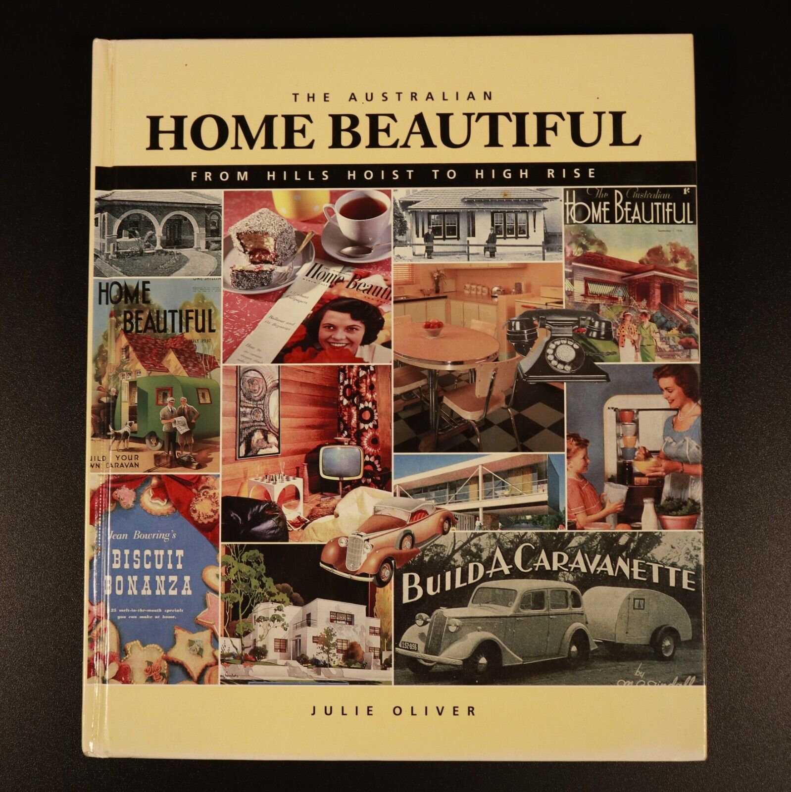 1999 Australian Home Beautiful by Julie Oliver Australian History Book 1st Ed