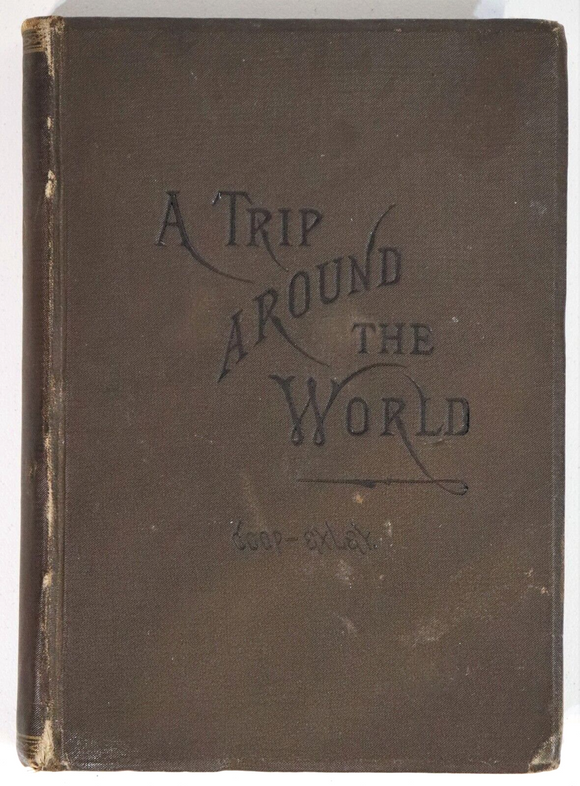 1882 A Trip Around The World T Coop & H ExleyAntique Travel & Exploration Book