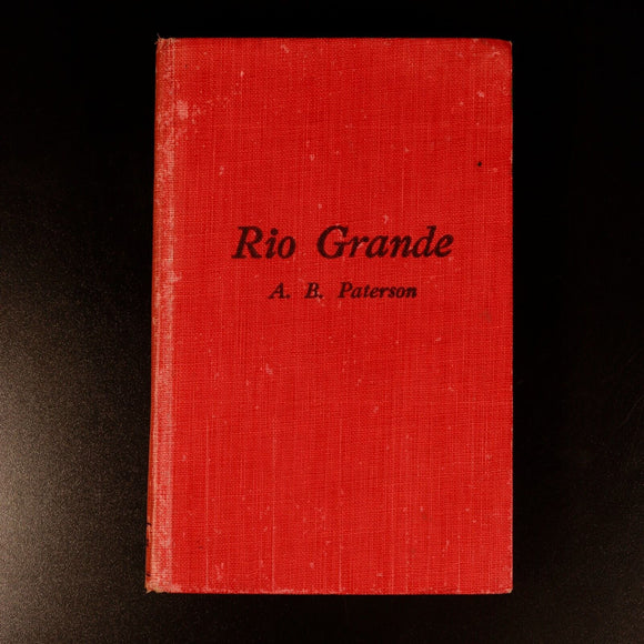 1928 Rio Grande & Other Verses by AB 'Banjo' Paterson Australian Fiction Book