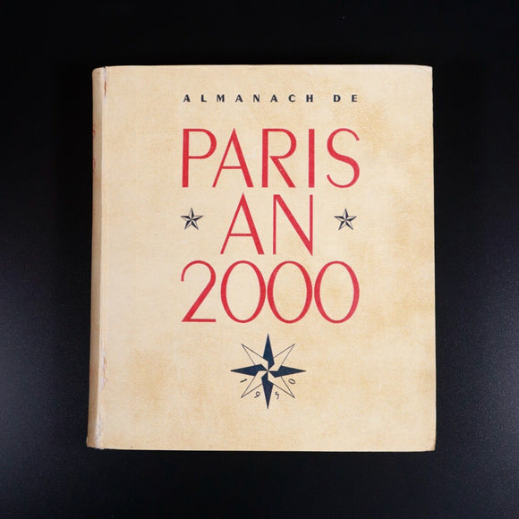 1949 Almanach De Paris AN 2000 by Gescofi Vintage French Culture & History Book