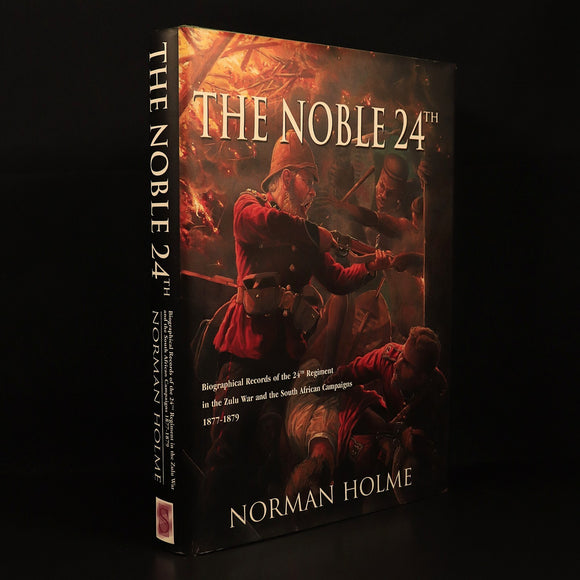 The Noble 24th by Norman Holme 1999 British Zulu War Military History Book 1st