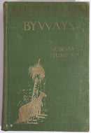 1915 Australian Byways by Norman Duncan Antique Australian Travel History Book-1