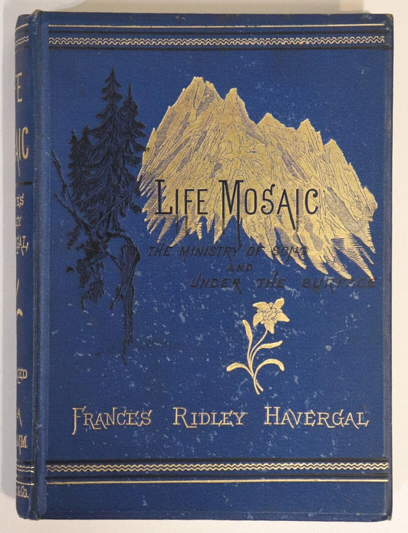 1883 Life Mosaic by Frances Ridley Havergal Antique Religious Theology Book