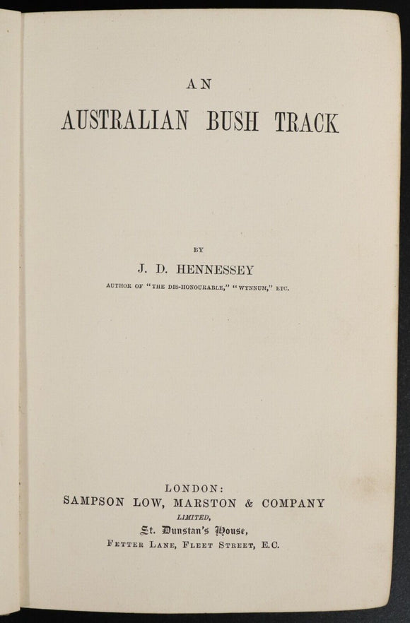 1896 An Australian Bush Track by JD Hennessey Antique Australian Fiction Book