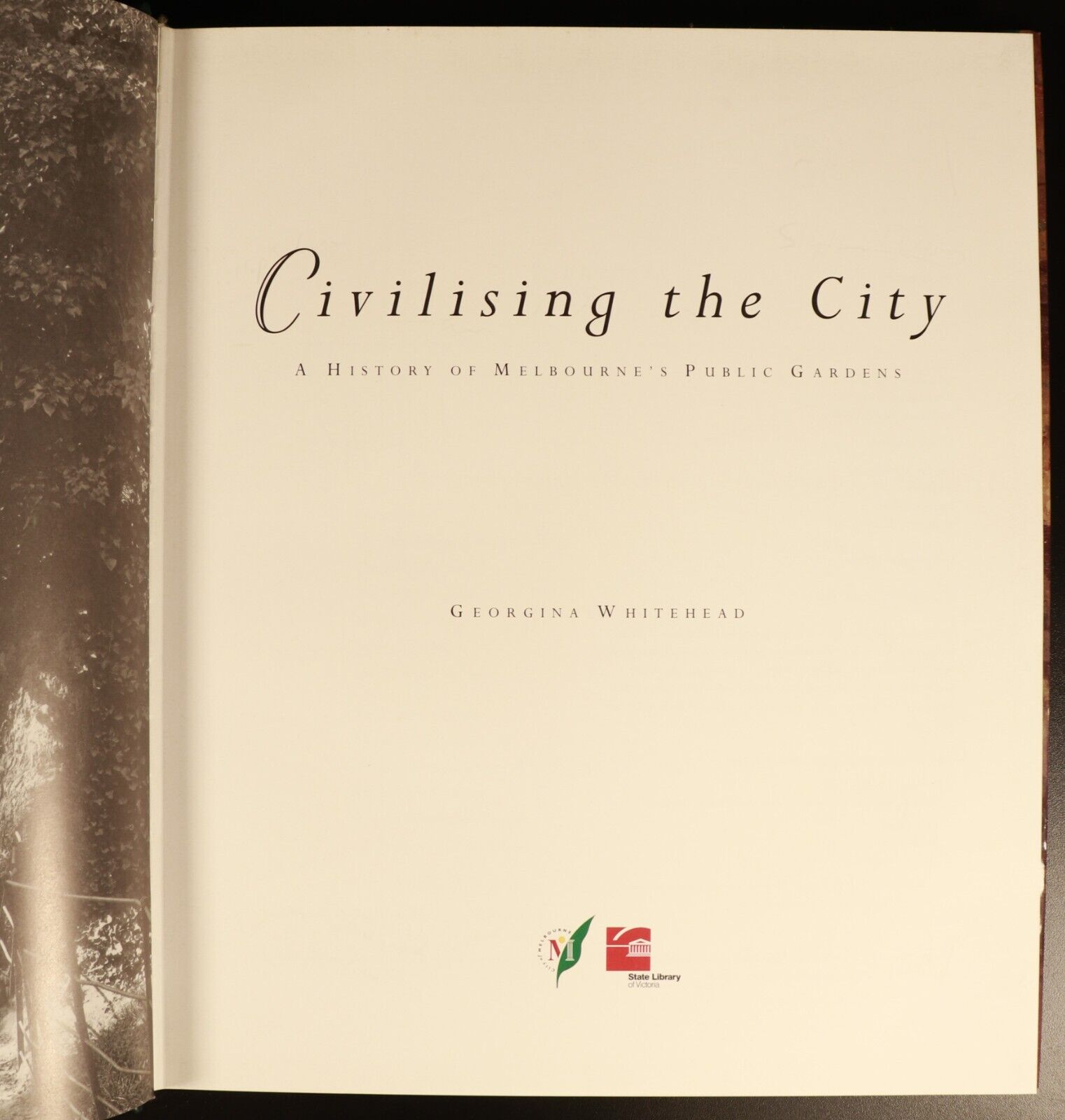 1997 Civilising The City G. Whitehead Melbourne Public Gardens History Book