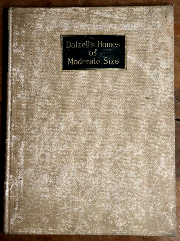 1921 Dalzell's Homes Of Moderate Size 1st Ed Antique American Architecture Book