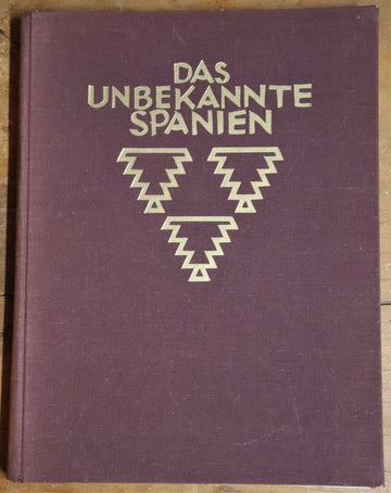 1930 Das Unbekannte Spanien by Hielscher - Antique Spanish Photo History Book