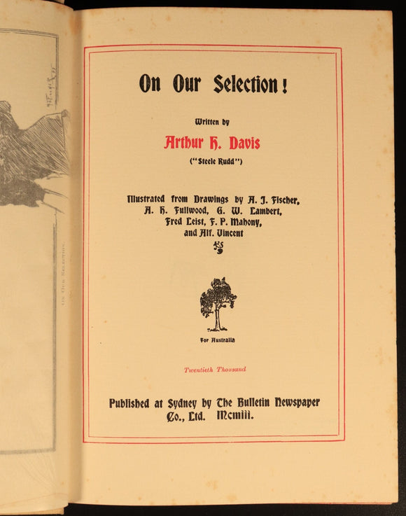 1903 On Our Selection! by Steele Rudd Antique Australian Literature Book