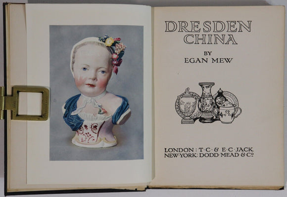 c1909 Dresden China by Egan Mew Antique Porcelain Collectible Reference Book