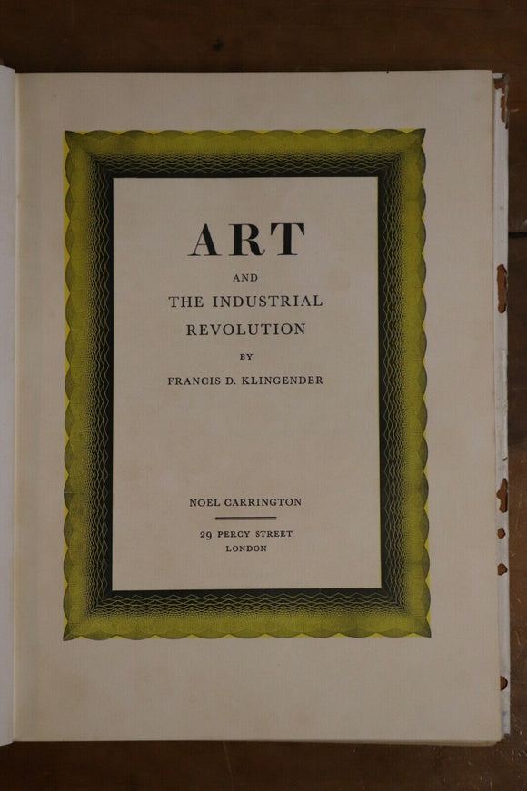 1947 Art And The Industrial Revolution Francis K. Klingender Art & History Book