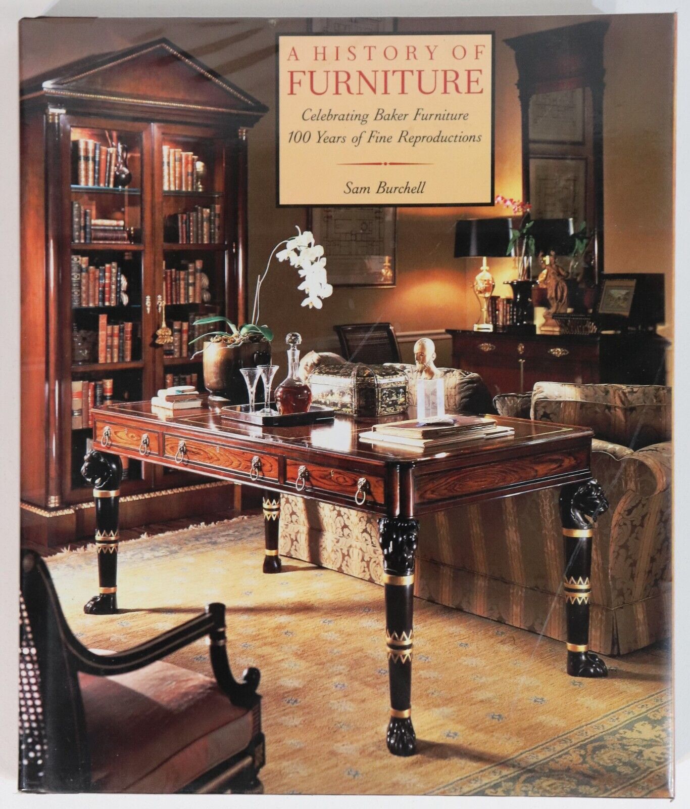 1991 A History Of Furniture by Sam Burchell Baker Furniture Reference Book