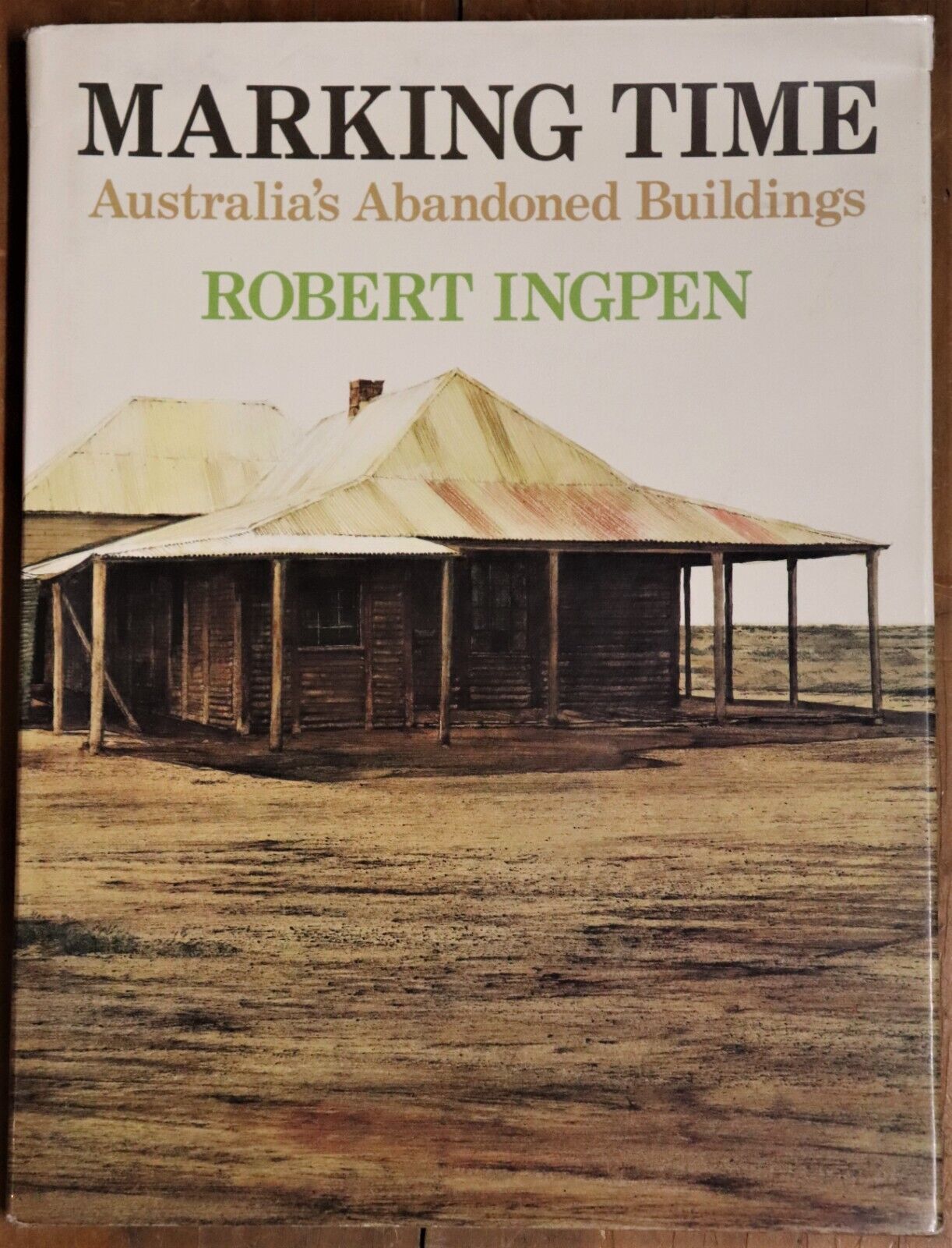 1979 Marking Time by Robert Ingpen Australia's Abandoned Buildings History Book