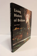 1988 Living History Of Brisbane by Janet Hogan Australian History Book-8