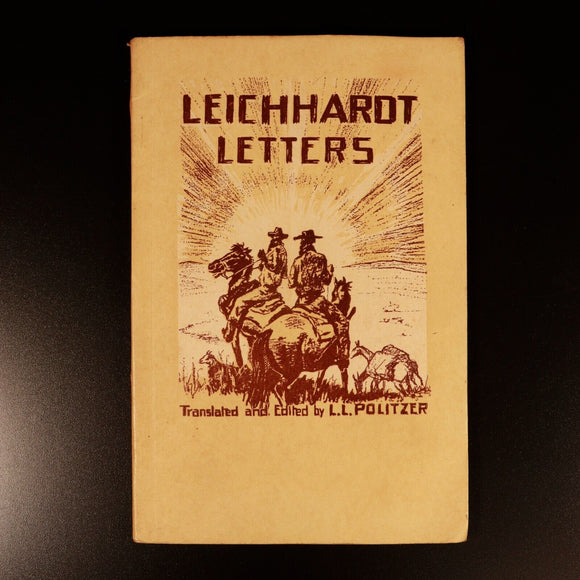 Leichhardt Letters by LL Politzer 1945 Australian History Antique Book 2nd Ed.