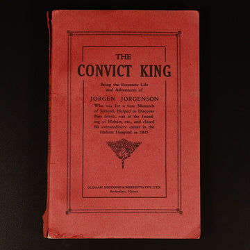 1932 The Convict King Jorgen Jorgenson Australian Convict History Antique Book