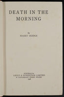 1938 Death In The Morning by Harry Hodge Antique Australian Fiction Book-2
