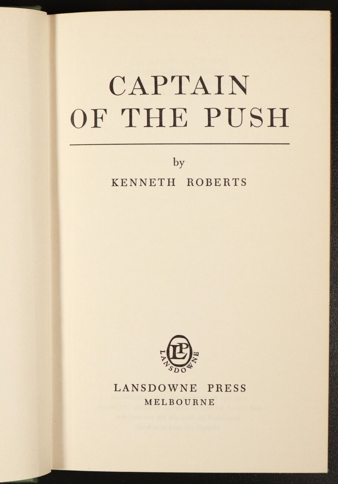 1963 Captain Of The Push by Kenneth Roberts 1st Edition Australian History Book