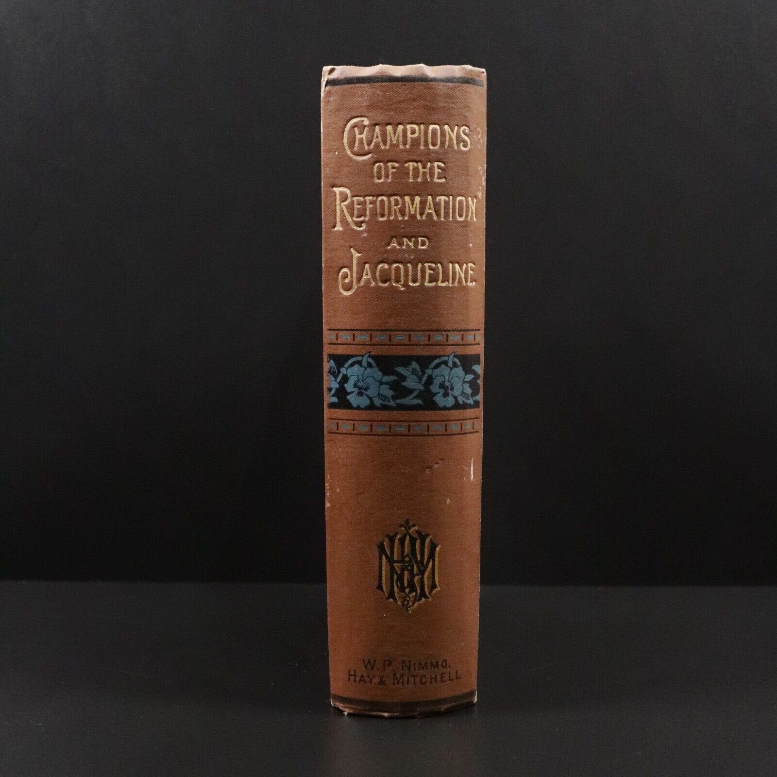 1892 Champions Of The Reformation & Jacqueline Antique Religious History Books