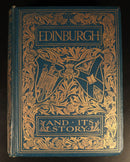 1904 Edinburgh & Its Story by Oliphant Smeaton Antique Scottish History Book-4