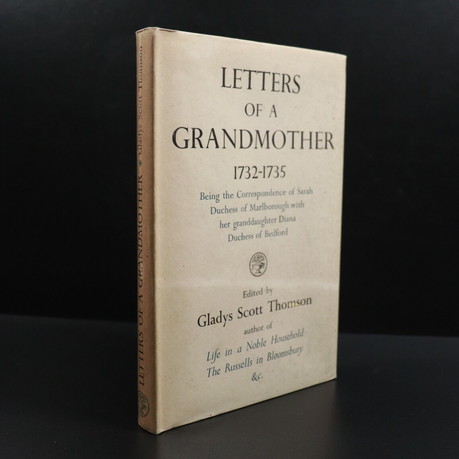 1943 Letters Of A Grandmother 1732-1735 by Gladys Scott Thomson Antique Book