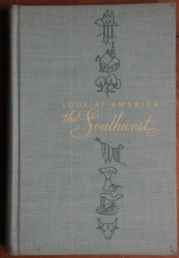 1947 Look at America: The Southwest 1st Edition Vintage American History Book