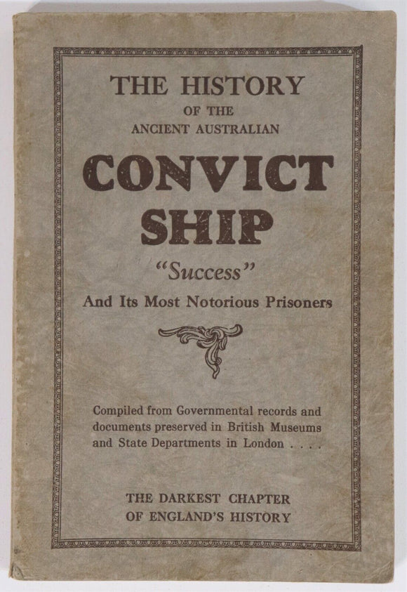 1929 History Of Convict Ship "Success" Australian Convict Antique History Book