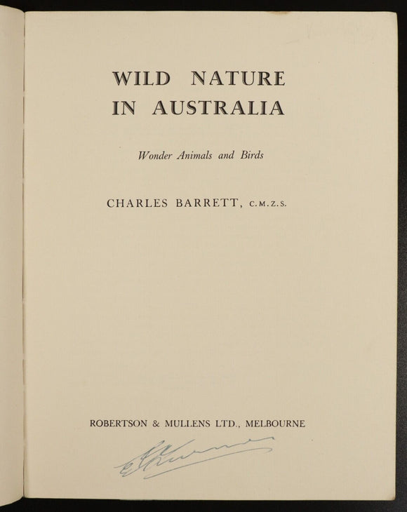 1938 Wild Nature In Australia by Charles Barrett 1st Ed. Natural History Book