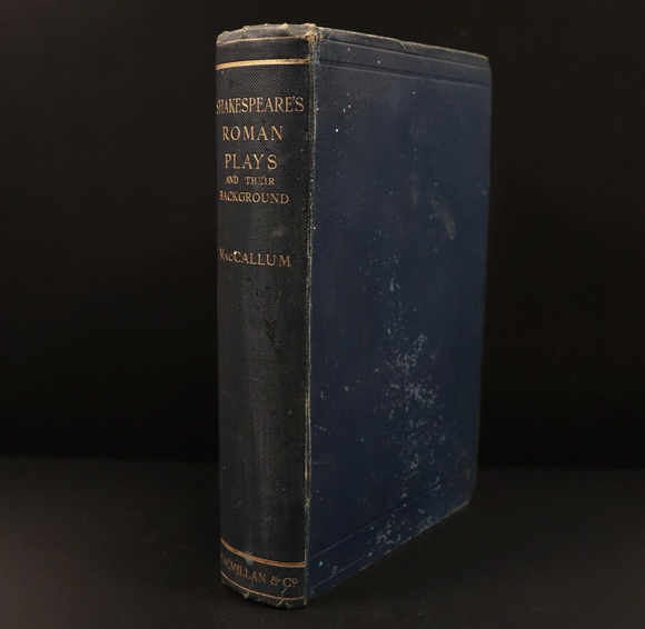 1910 Shakespeare's Roman Plays & Their Background by M. MacCallum Antique Book