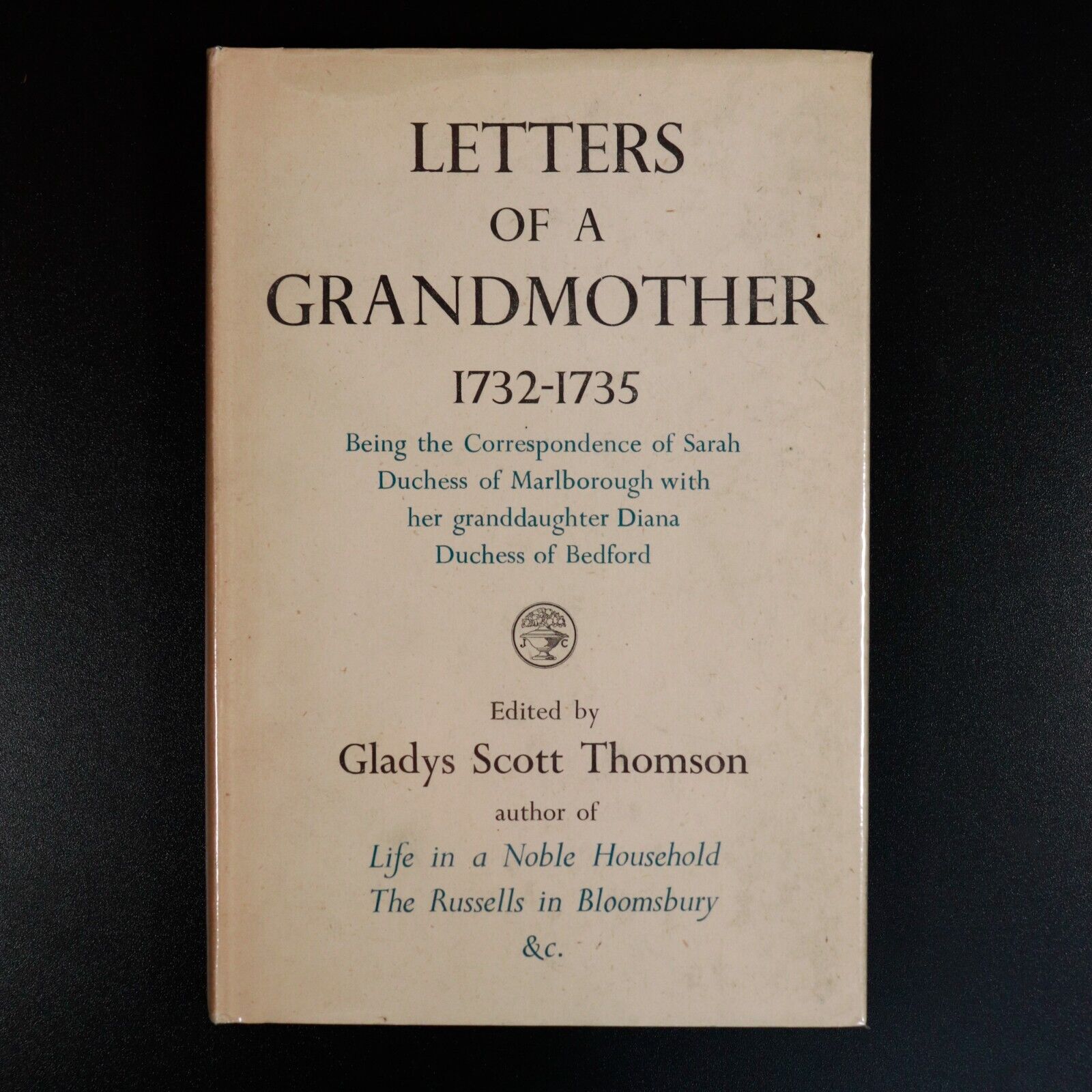 1943 Letters Of A Grandmother 1732-1735 by Gladys Scott Thomson Antique Book