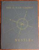 1946 Nestle: This Is Your Company USA History First Edition Business Book-1