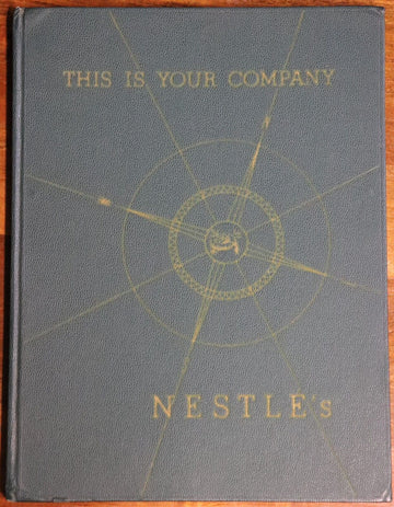 1946 Nestle: This Is Your Company USA History First Edition Business Book