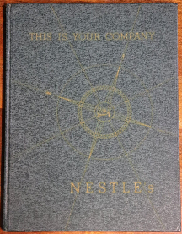 1946 Nestle: This Is Your Company USA History First Edition Business Book