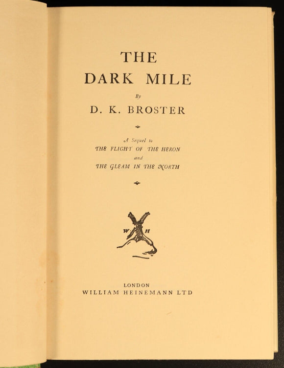 The Dark Mile by D.K. Broster 1930 Antique British Fiction Book Early Edition