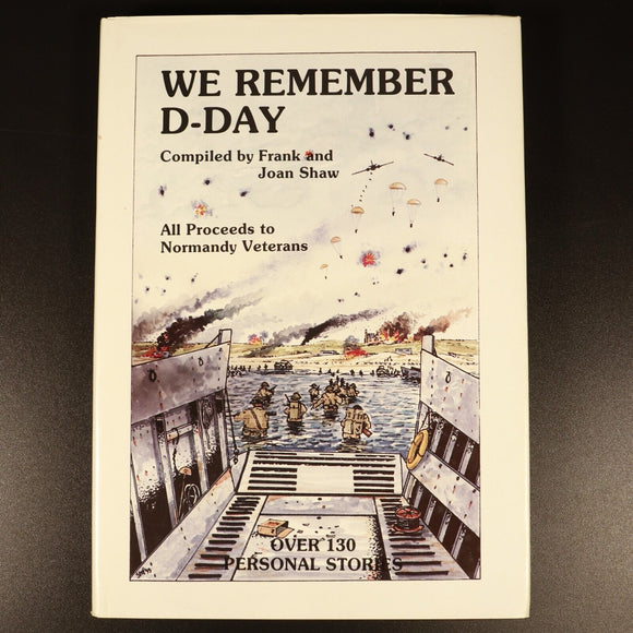 1994 We Remember D-Day WW2 Military History Book by Frank & Joan Shaw Signed