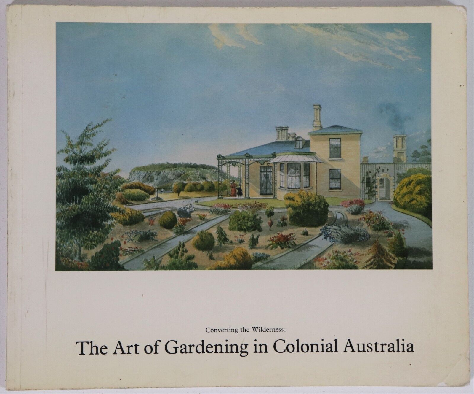 1979 The Art Of Gardening In Colonial Australia Australian History Book