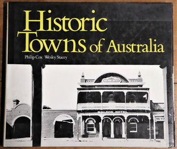 1973 Historic Towns of Australia Australian History & Architecture Book