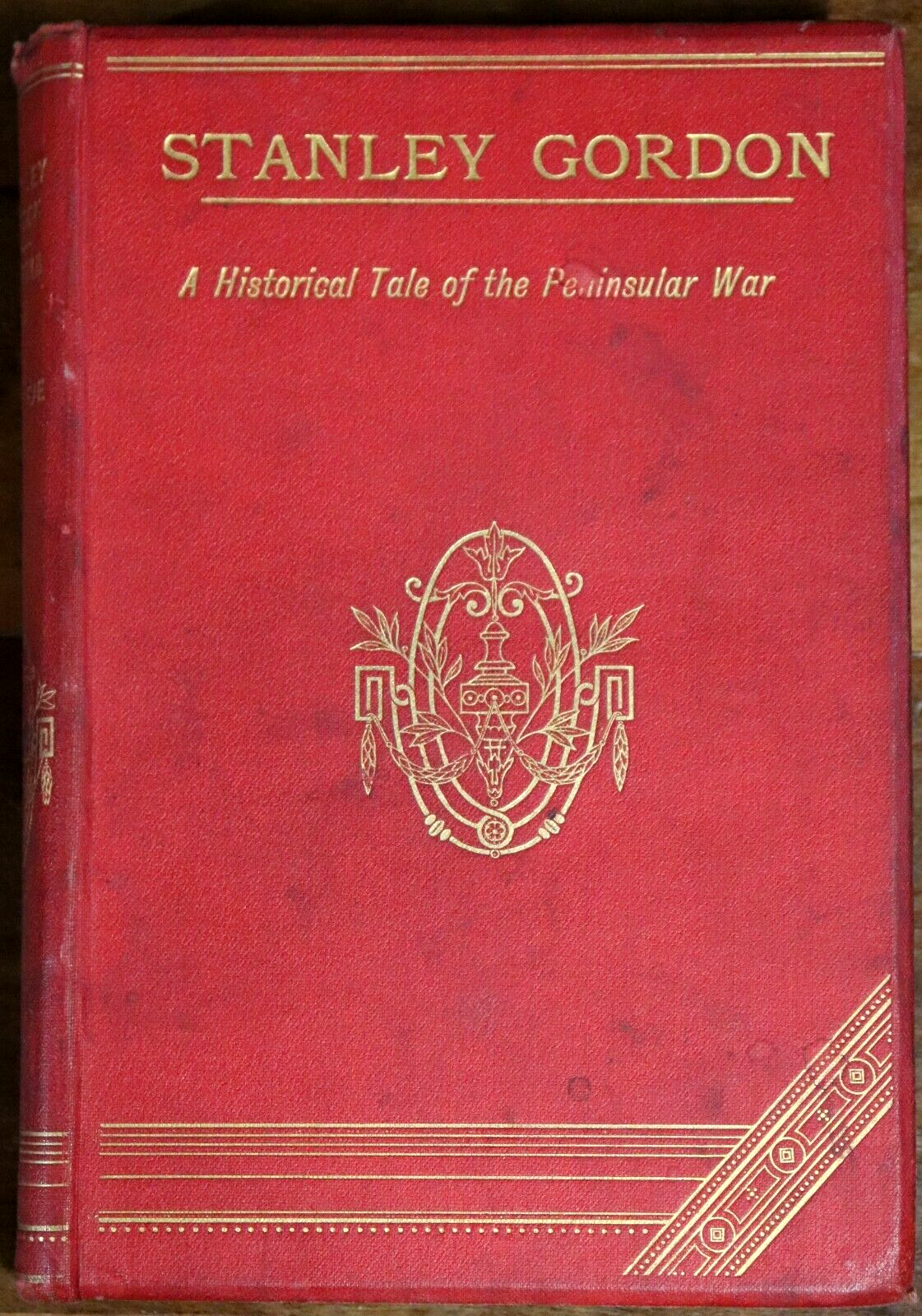 1889 Stanley Gordon: Peninsula War & Waterloo Antique Military Fiction Book