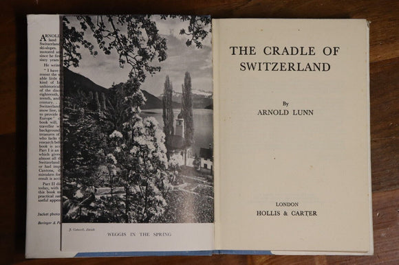1952 The Cradle Of Switzerland Arnold Lunn 1st Edition Vintage Travel Book