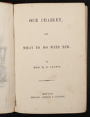 1858 Our Charley & What To Do With Him by Harriet B. Stowe Antique Fiction Book-3