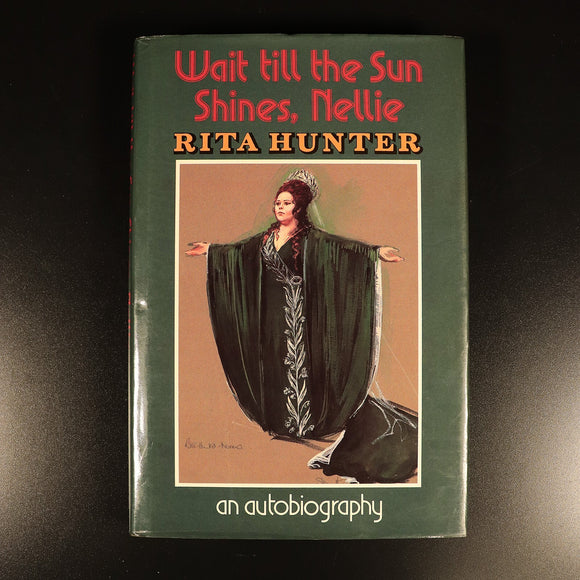Wait Till The Sun Shines Nellie by Rita Nellie Hunter SIGNED 1st Ed Theatre Book