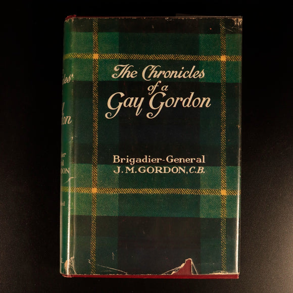 Chronicles Of A Gay Gordon 1921 British Military Biography History Book 1st Ed
