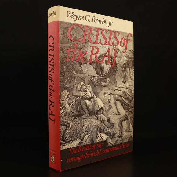 The Crisis Of The Raj by W. G. Broehl 1986 Indian Mutiny Military History Book