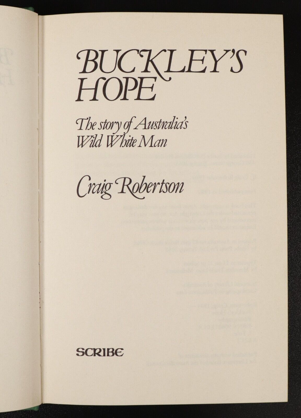 1980 Buckley's Hope Wild White Man by C. Robertson Australian History Book