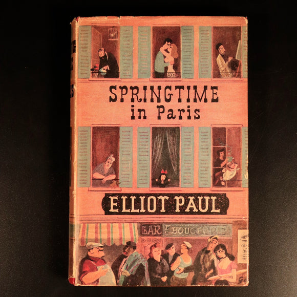 Springtime In Paris by Elliot Paul 1951 Antique French History & Travel Book