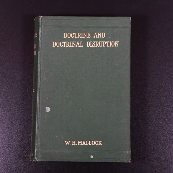 1900 Doctrine & Doctrinal Disruption by W.H. Mallock Antique Theology Book
